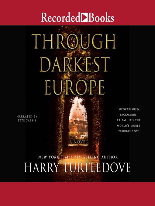 Title details for Through Darkest Europe by Harry Turtledove - Wait list